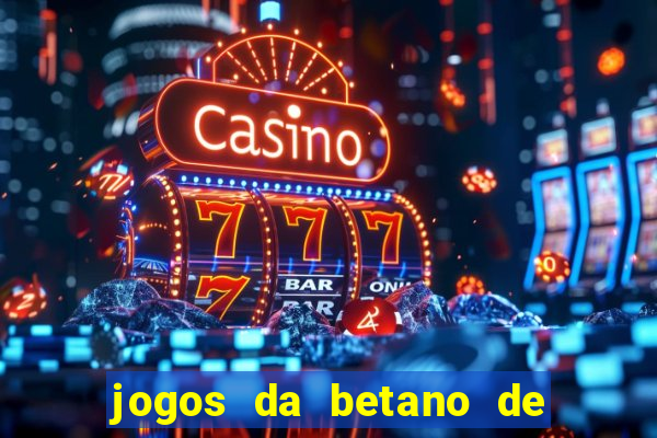 jogos da betano de 1 centavo